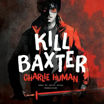 Kill Baxter, Charlie Human