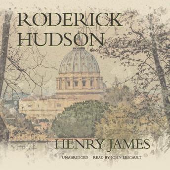 Roderick Hudson, Audio book by Henry James