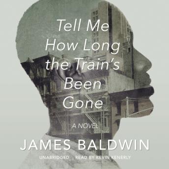 Tell Me How Long the Train’s Been Gone: A Novel