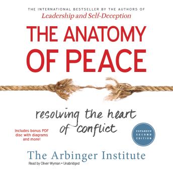 The Anatomy of Peace, Expanded Second Edition: Resolving the Heart of Conflict