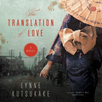 Translation of Love: A Novel, Audio book by Lynne Kutsukake