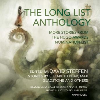 Long List Anthology: More Stories from the Hugo Awards Nomination List, Various Authors