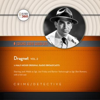 Dragnet, Vol. 2, Audio book by Hollywood 360