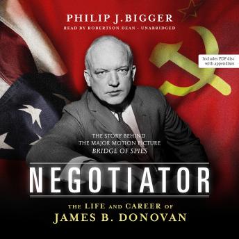 Listen Free to Negotiator: The Life and Career of James B. Donovan by ...