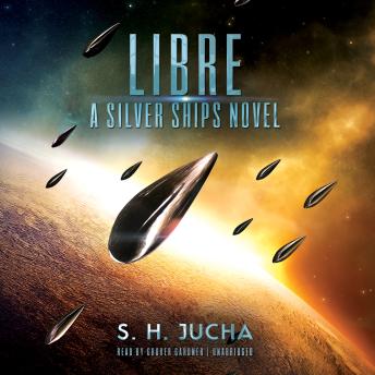 Libre: A Silver Ships Novel