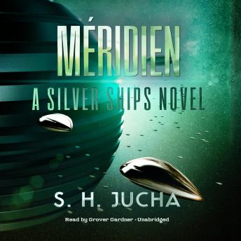 Méridien: A Silver Ships Novel