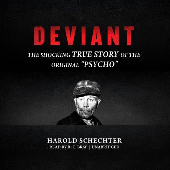 Deviant: The Shocking True Story of the Original “Psycho” sample.