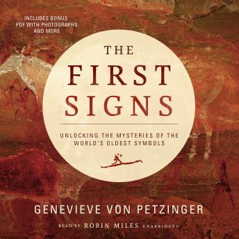 The First Signs: Unlocking the Mysteries of the World’s Oldest Symbols