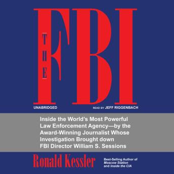 The FBI: Inside the World’s Most Powerful Law Enforcement Agency