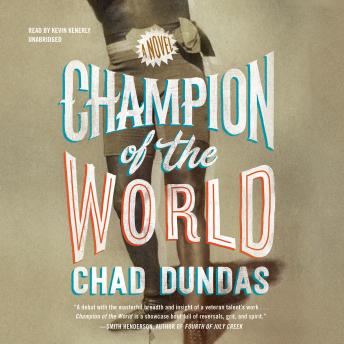 Champion of the World, Chad Dundas