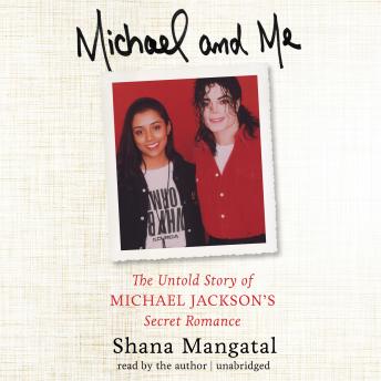 Michael and Me: The Untold Story of Michael Jackson's Secret Romance