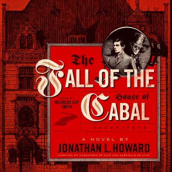 Fall of the House of Cabal, Audio book by Jonathan L. Howard