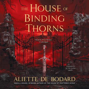 The House of Binding Thorns: A Dominion of the Fallen Novel