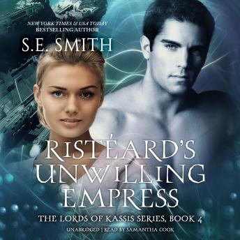 Ristéard’s Unwilling Empress: Lords of Kassis, Book 4