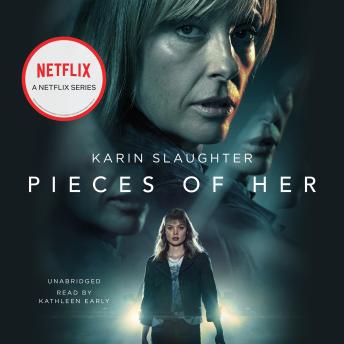 Pieces of Her: A Novel, Karin Slaughter