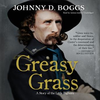 Download Greasy Grass: A Story of the Little Bighorn by Johnny D. Boggs