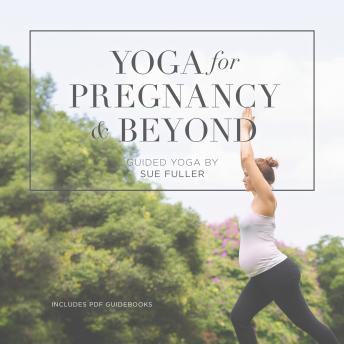 Yoga for Pregnancy and Beyond