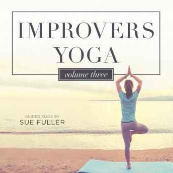 Improvers Yoga, Vol 3: Yoga 2 Hear