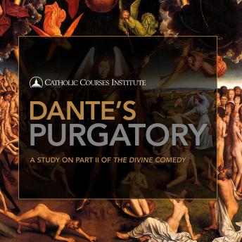 Dante's Purgatory: A Study on Part II of The Divine Comedy