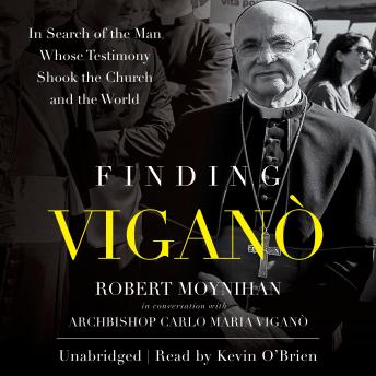 Finding Viganò: In Search of the Man Whose Testimony Shook the Church and the World