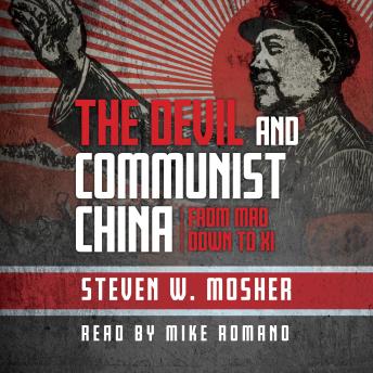 Download Devil and Communist China: From Mao Down to Xi by Steven W. Mosher
