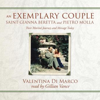 An Exemplary Couple: Saint Gianna Beretta and Pietro Molla, Their Marital Journey and Message Today