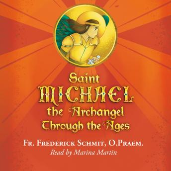 Saint Michael the Archangel Through the Ages