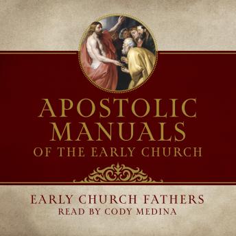 The Apostolic Manuals of the Early Church
