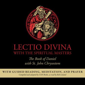 Lectio Divina with the Spiritual Masters: The Book of Daniel with St. Jerome