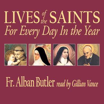 Lives of the Saints: For Every Day In the Year