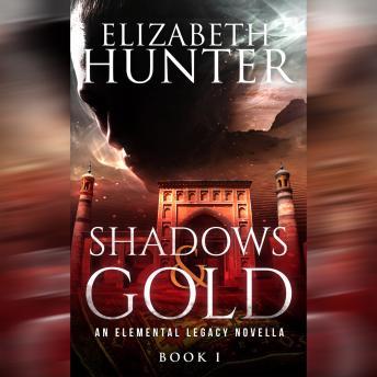 Shadows and Gold: An Elemental Legacy Novella