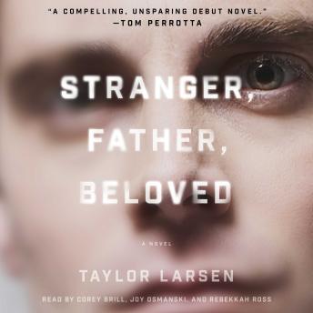Stranger, Father, Beloved, Audio book by Taylor Larsen
