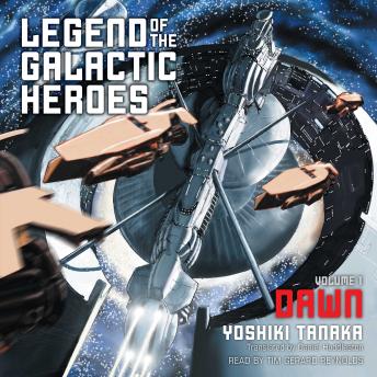 Legend of the Galactic Heroes, Vol. 1: Dawn, Yoshiki Tanaka