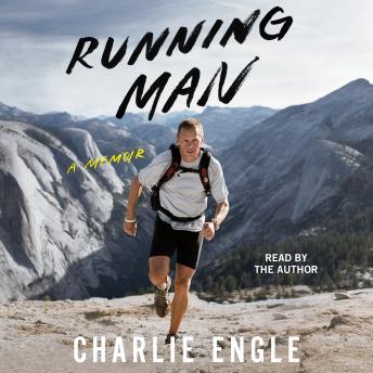 Download Running Man: A Memoir by Charlie Engle