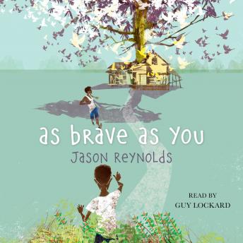 Listen As Brave As You By Jason Reynolds Audiobook audiobook