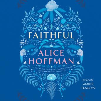 Faithful: A Novel, Alice Hoffman