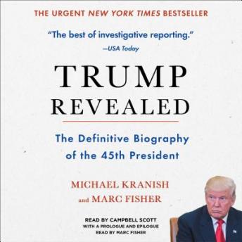 Download Trump Revealed: The Definitive Biography of the 45th President by Michael Kranish, Marc Fisher