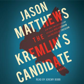 Kremlin's Candidate, Jason Matthews