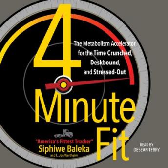 4-Minute Fit: The Weight Loss Solution for the Time-Crunched, Deskbound, and Stressed Out
