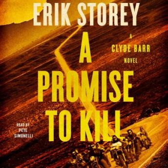 A Promise to Kill: A Clyde Barr Novel