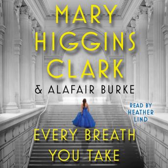 Every Breath You Take, Alafair Burke, Mary Higgins Clark