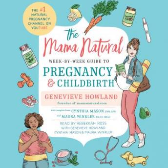Mama Natural Week-by-Week Guide to Pregnancy and Childbirth, Audio book by Genevieve Howland