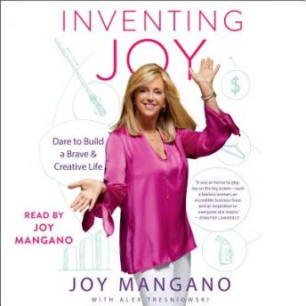 Inventing Joy: Dare to Build a Brave & Creative Life
