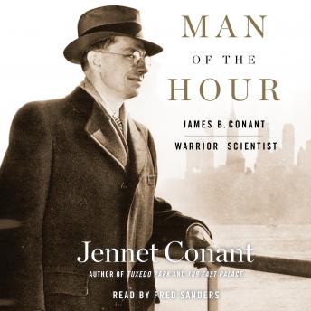 Man of the Hour: James B. Conant, Warrior Scientist sample.
