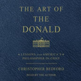 Art of the Donald: Lessons from America's Philosopher-in-Chief sample.