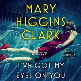 I've Got My Eyes on You, Mary Higgins Clark