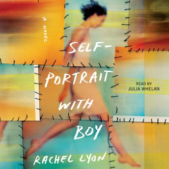 Self-Portrait with Boy: A Novel