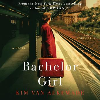 Bachelor Girl: A Novel by the Author of Orphan #8