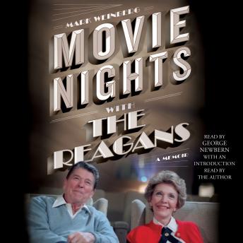 Movie Nights with the Reagans: A Memoir, Mark Weinberg