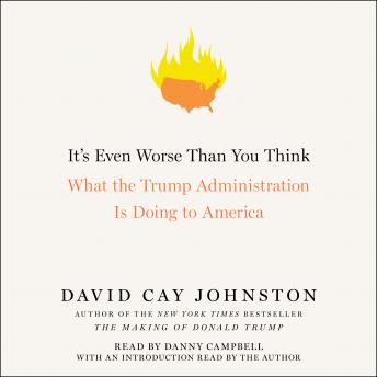 Download It's Even Worse Than You Think: What the Trump Administration Is Doing to America by David Cay Johnston